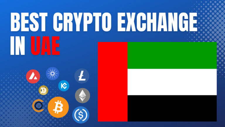 6 Best Crypto Exchanges UAE 2024 – Licensed And Regulated