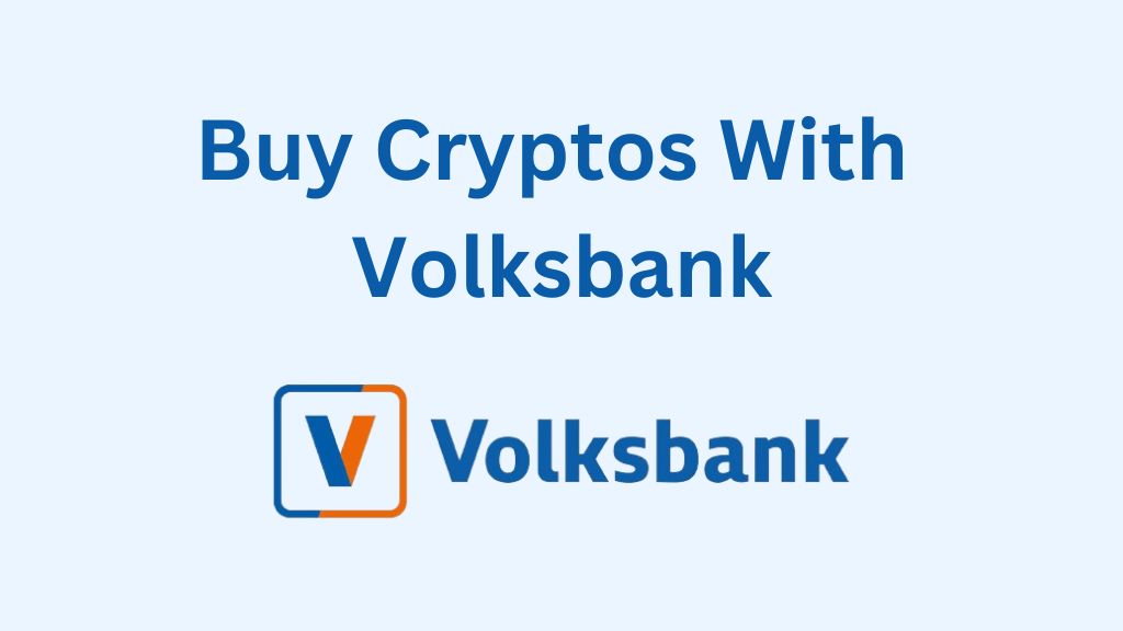 How to Buy Crypto with Volksbank