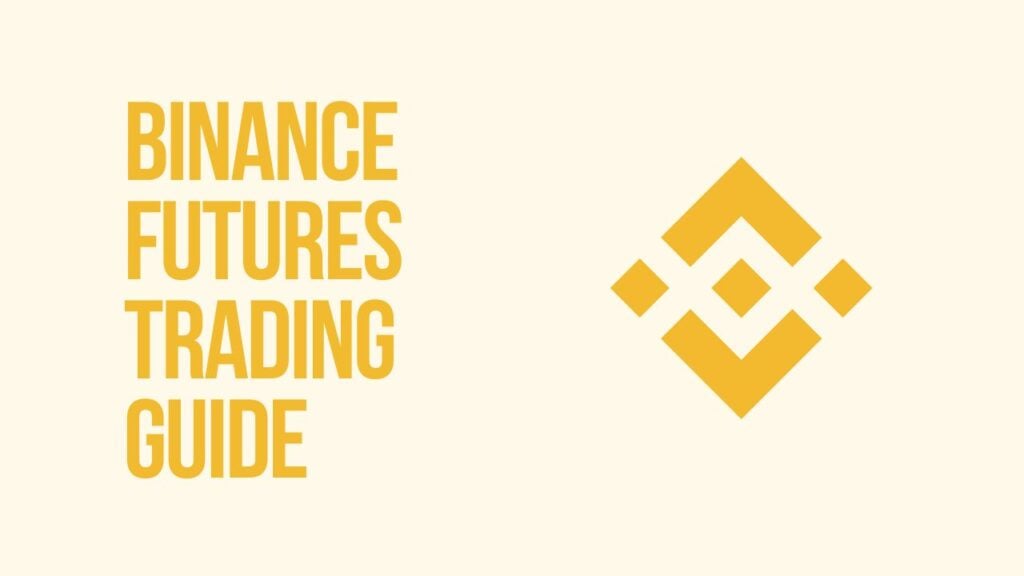 Binance Futures Trading Guide