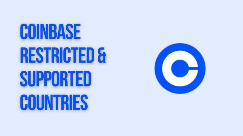 Coinbase Restricted & Supported Countries