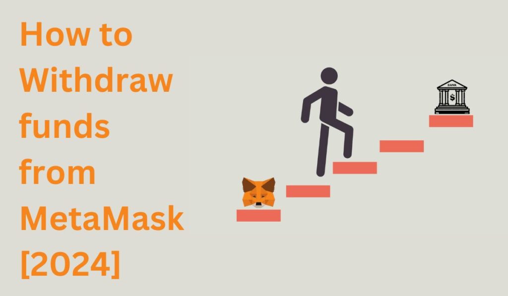 How to Withdraw funds from MetaMask [2024]