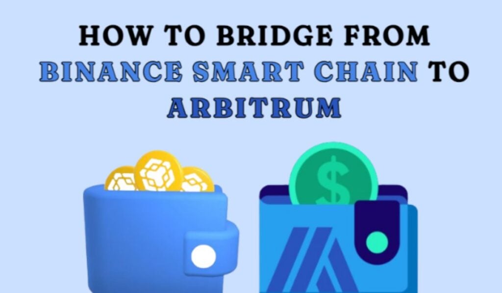 Bridge from Binance Smart Chain to Arbitrum