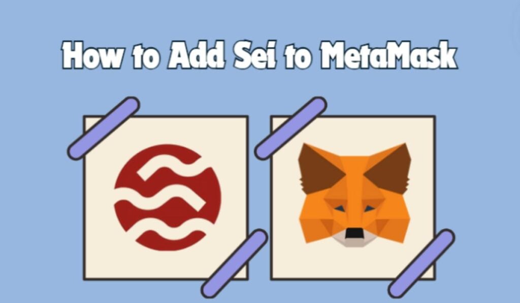 How to Add SEI to MetaMask