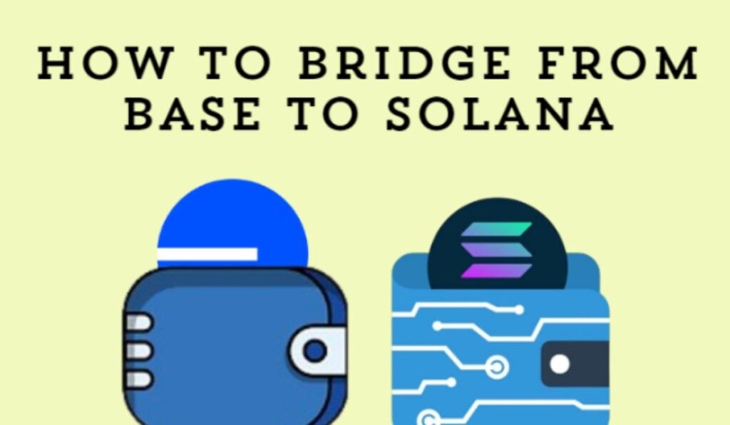 How to Bridge from Base to Solana