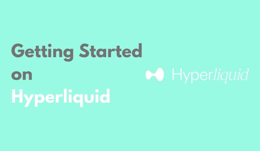 Getting Started on Hyperliquid