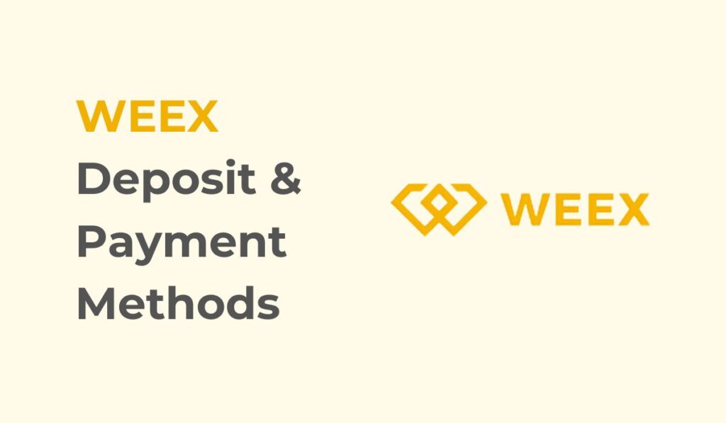 WEEX Deposit & Payment Methods