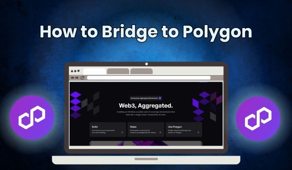 How to Bridge to Polygon