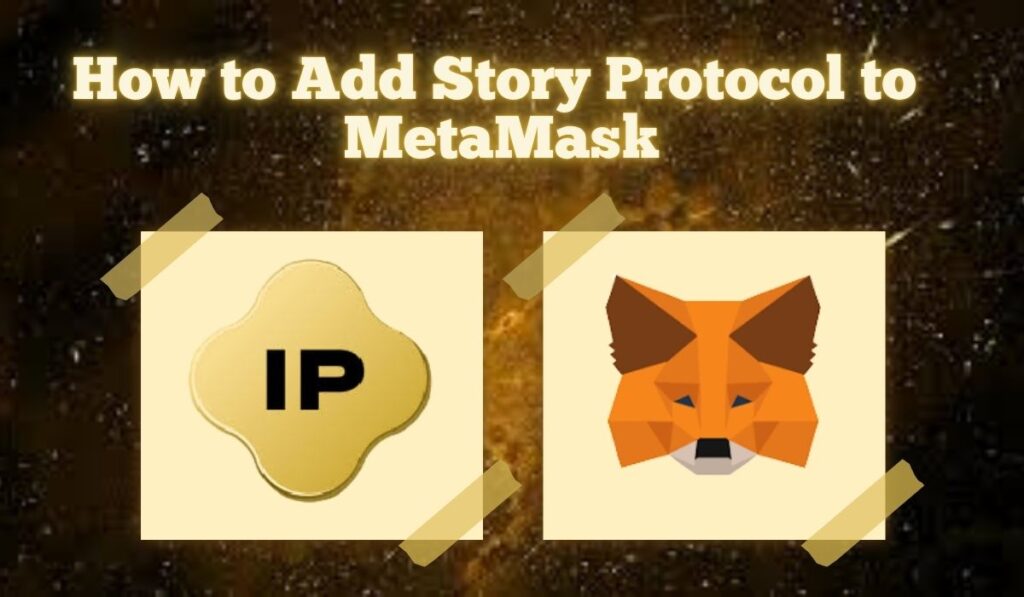 Add story protocol to metamask