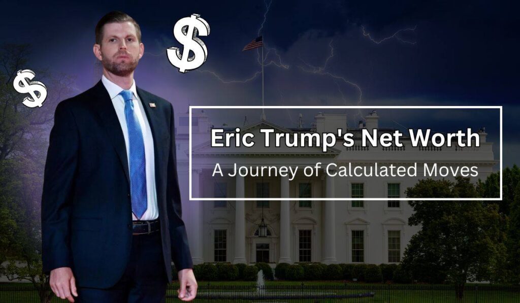 Eric Trump's Net Worth